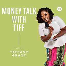 Money Talk With Tiff cover logo