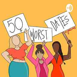 50 Worst Dates Podcast logo