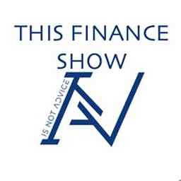 This Finance Show Is Not Advice cover logo
