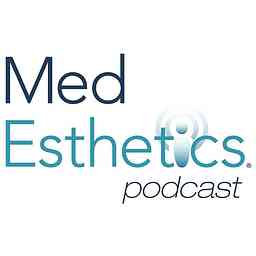 MedEsthetics Podcast - The Guide for Excellence in Medical Aesthetics logo