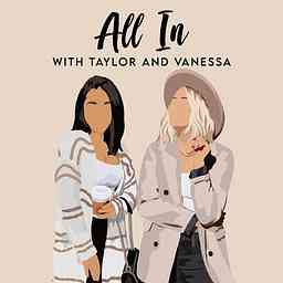 All In with Taylor and Vanessa logo