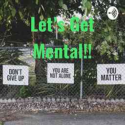 Let's Get Mental!! cover logo