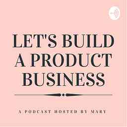 Let’s Build a Product Business logo