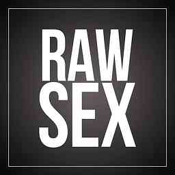 Raw Sex Podcast cover logo
