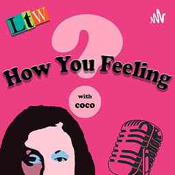 How You Feeling? w/Coco cover logo