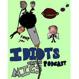 IdiotsWithMicsPodcast cover logo