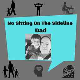 No sitting on the sideline Dad logo