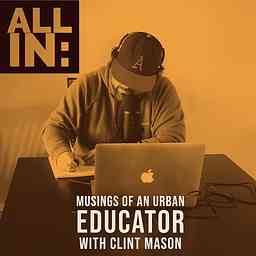 All In: Musings of an Urban Teacher cover logo