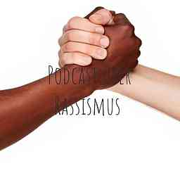 Podcast über Rassismus cover logo