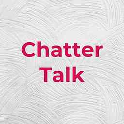 That Chatter Talk Podcast logo