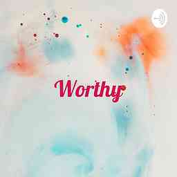 Worthy: Discovering Your Value cover logo