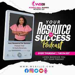 Your Resource For Success Podcast cover logo