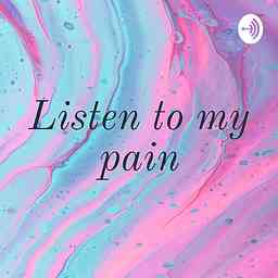 Listen to my pain cover logo