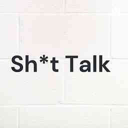Sh*t Talk cover logo