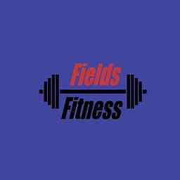 Fields Fitness Podcast cover logo