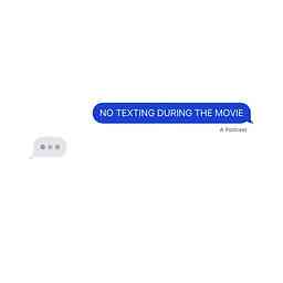 NO TEXTING DURING THE MOVIE cover logo