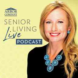 The Senior Living LIVE! Podcast cover logo