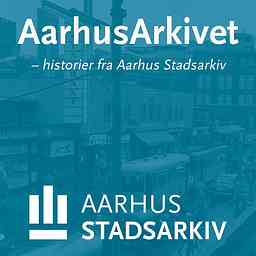AarhusArkivet – historier fra Aarhus Stadsarkiv cover logo