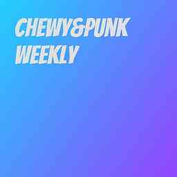 Chewy&Punk Weekly cover logo