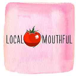 Local Mouthful: A podcast for obsessed home cooks everywhere logo