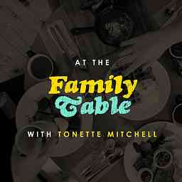 At the Family Table Podcast cover logo