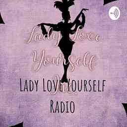 Lady Love Yourself Radio cover logo