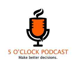 5 o'clock podcast logo