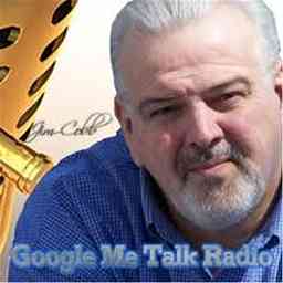 Google Me Talk Radio | Host  Jim Cobb cover logo