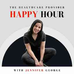 Healthcare Provider Happy Hour Podcast cover logo