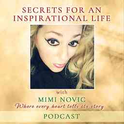Secrets For An Inspirational Life With Mimi Novic cover logo