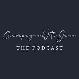 Champagne With Jane : The podcast cover logo