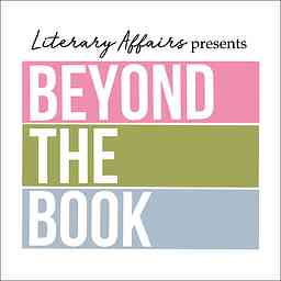 Literary Affairs presents Beyond the Book cover logo