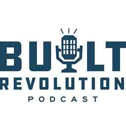 Built Revolution Podcast cover logo