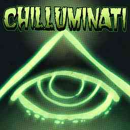 Chilluminati Podcast cover logo