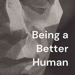Being a Better Human cover logo