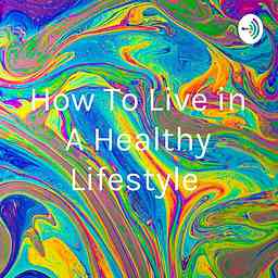 How To Live in A Healthy Lifestyle cover logo