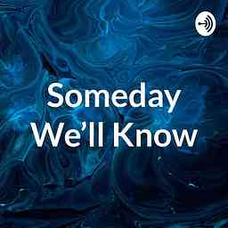 Someday We’ll Know cover logo