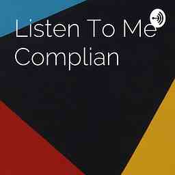 Listen To Me Complian cover logo