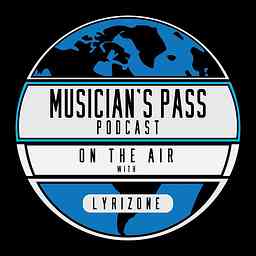 Musician's Pass Podcast with Lyrizone logo