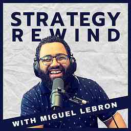Strategy Rewind with Miguel Lebron logo