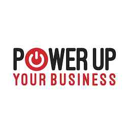 Power Up Your Business Podcast cover logo