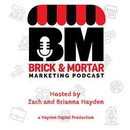Brick & Mortar Marketing Podcast cover logo