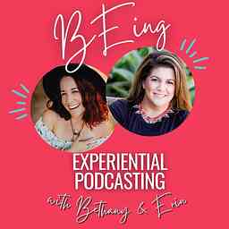 BEing - Experiential Podcasting - cover logo