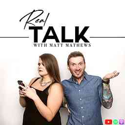 Real Talk with Matt Mathews cover logo