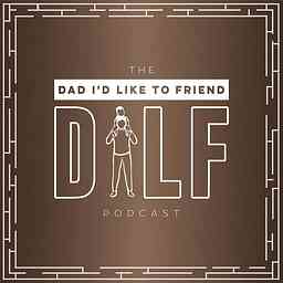 DILF (Dad I'd Like To Friend) logo