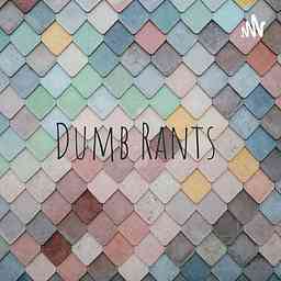 Dumb Rants cover logo