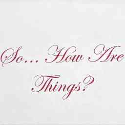 So... How Are Things? logo