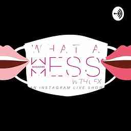 WHAT A MESS cover logo