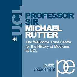 Today's Neuroscience, Tomorrow's History: Professor Sir Michael Rutter - Audio cover logo