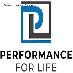 Performance 4 Life Podcast cover logo